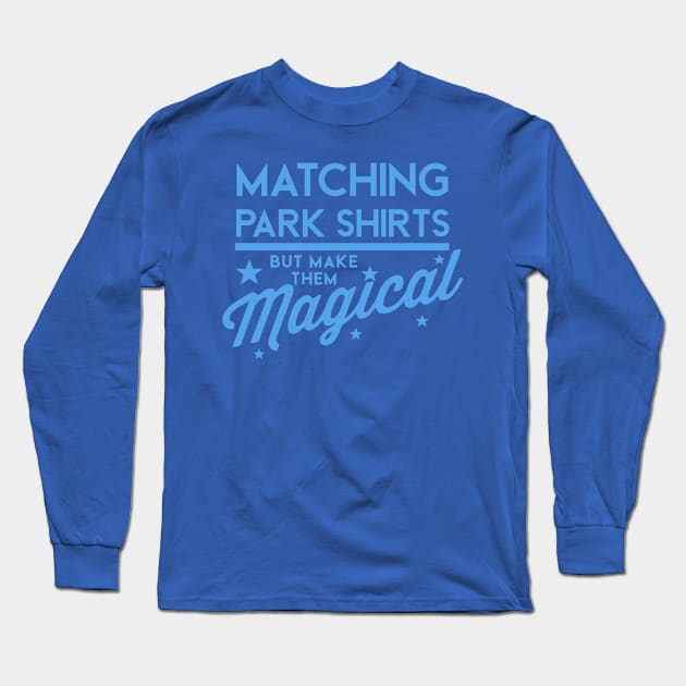 Magical Matching Shirts Long Sleeve T-Shirt by PopCultureShirts